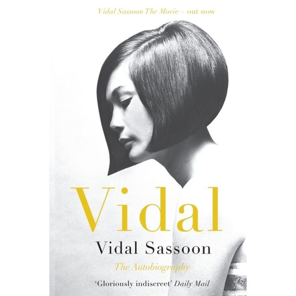 Vidal: The Autobiography -- Vidal Sassoon